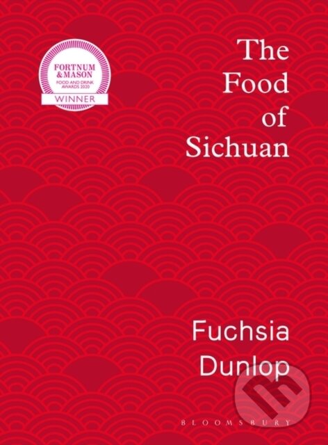 Levně The Food of Sichuan - Fuchsia Dunlop - kniha z kategorie Zdravie a životný štýl