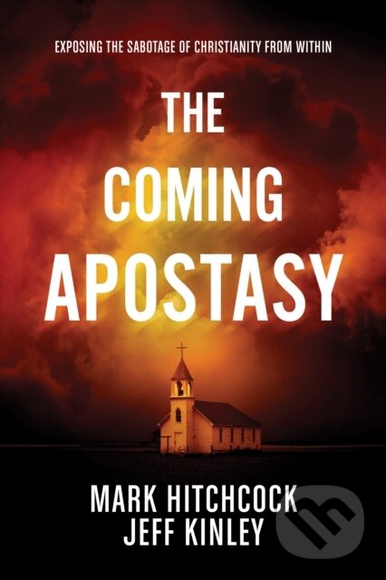 Levně Coming Apostasy, The (Exposing the Sabotage of Christianity from Within) - kniha z kategorie Filozofia