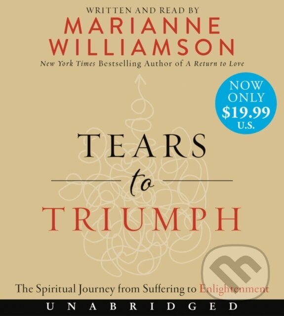 Levně The Tears to Triumph (The Spiritual Journey from Suffering to Enlightenment)