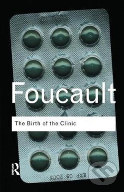 Levně The Birth of the Clinic - Michel Foucault - kniha z kategorie Filozofia