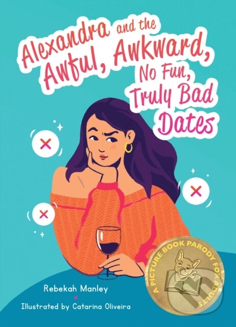 Levně Alexandra and the Awful, Awkward, No Fun, Truly Bad Dates - kniha z kategorie Eseje, úvahy a glosy