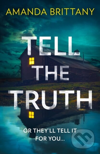 Levně Tell The Truth - Amanda Brittany - kniha z kategorie Beletria