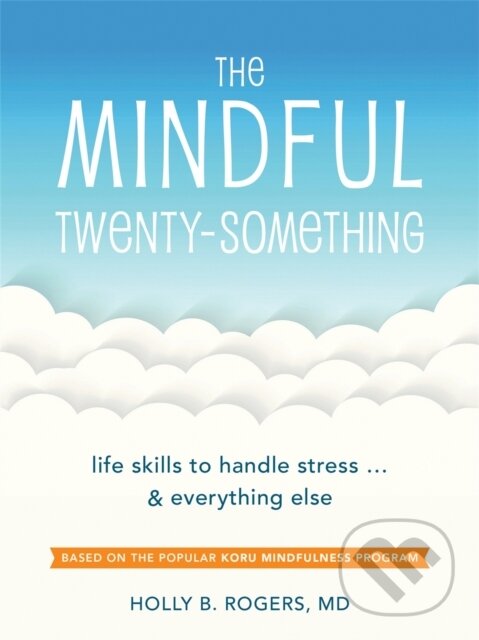 Levně The Mindful Twenty-Something (Life Skills to Handle Stress…and Everything Else) - kniha z kategorie Zdravie a životný štýl