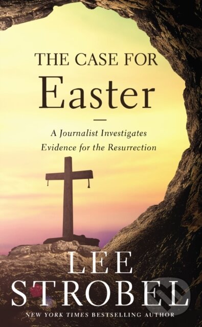 Kniha: The Case for Easter (Lee Strobel). Zondervan, 2019