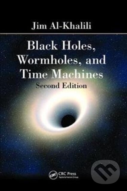 Levně Black Holes, Wormholes and Time Machines - Jim Al-Khalili - kniha z kategorie Matematika