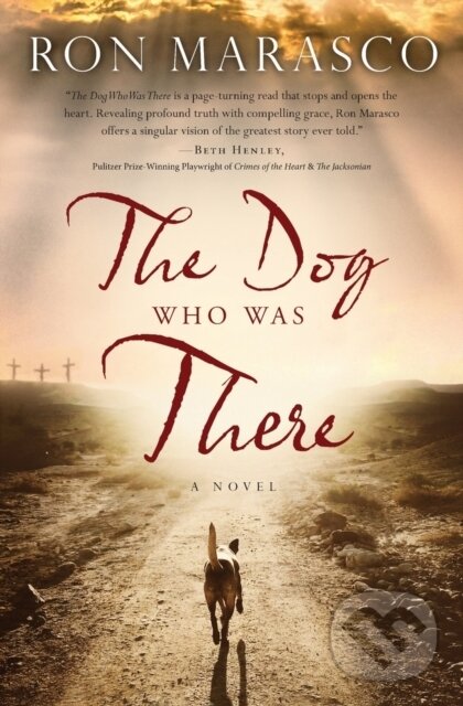 Levně The Dog Who Was There - Ron Marasco - kniha z kategorie Spoločenská beletria