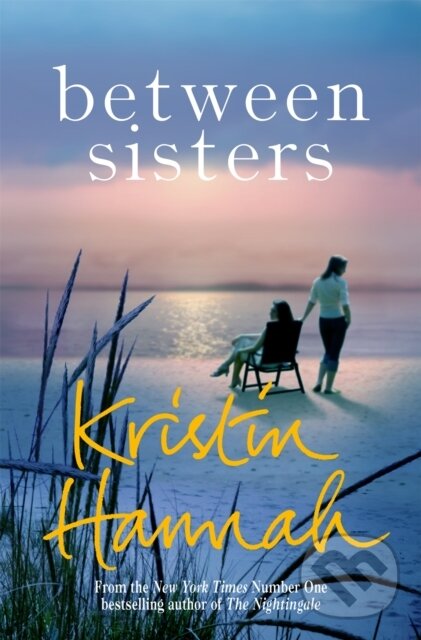 Levně Between Sisters - Kristin Hannah - kniha z kategorie Spoločenská beletria