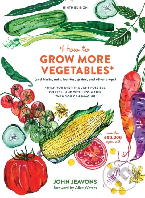 Levně How to Grow More Vegetables, Ninth Edition (…