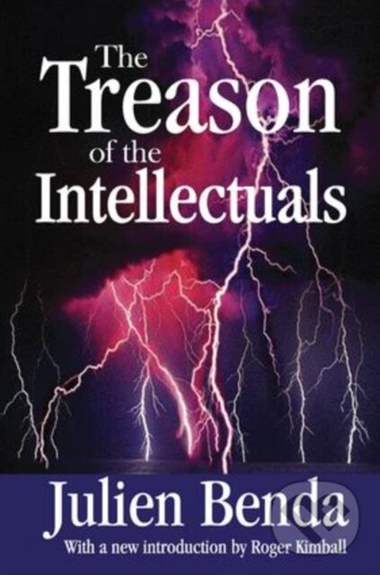 Levně The Treason of the Intellectuals - Julien Benda, Roger Kimball - kniha z kategorie Humanitné a spoločenské vedy