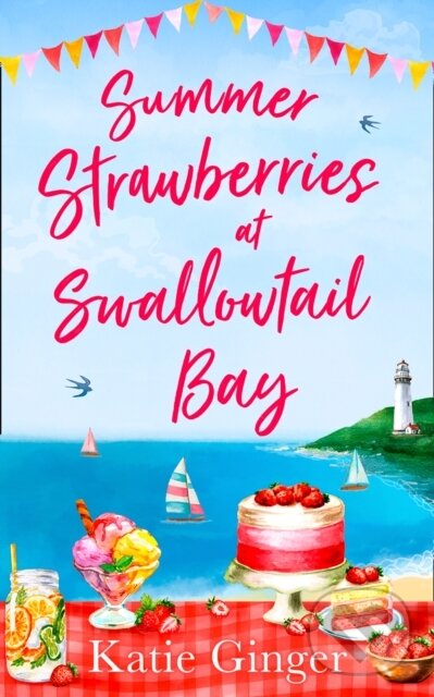 Levně Summer Strawberries At Swallowtail Bay - Katie Ginger - kniha z kategorie Romantika
