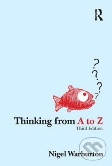 Levně Thinking from A to Z - Nigel Warburton - kniha z kategorie História