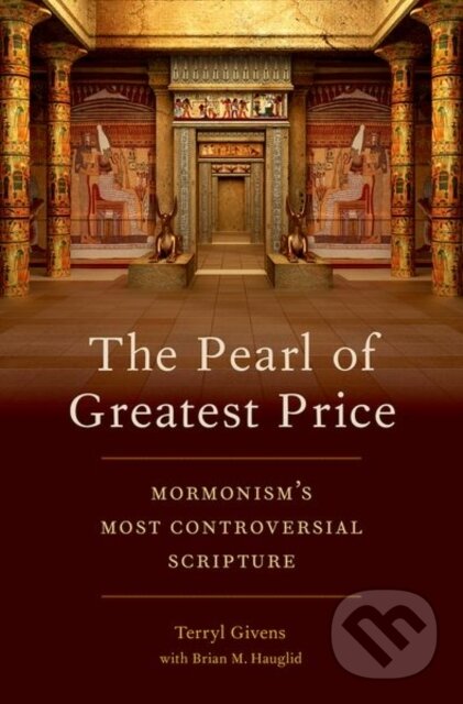 Levně The Pearl of Greatest Price (Mormonism's Most Controversial Scripture) - kniha z kategorie Náboženstvo a ezoterika