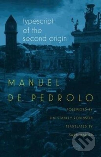 Kniha: Typescript of the Second Origin (Kim Stanley Robinson, Sara Martin a Manuel de Pedrolo). , 2018