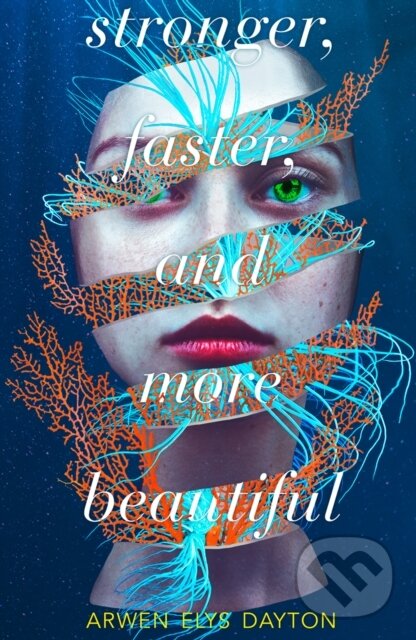 Kniha: Stronger, Faster, And More Beautiful (Arwen Elys Dayton). HarperCollins, 2019