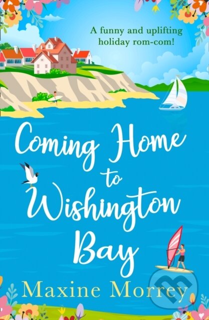 Levně Coming Home To Wishington Bay - Maxine Morrey - kniha z kategorie Beletria