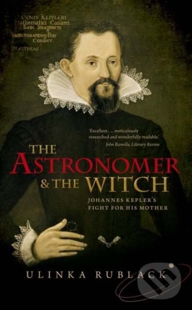 Levně The Astronomer and the Witch (Johannes Kepler's Fight for his Mother) - kniha z kategorie Prírodné vedy a technika