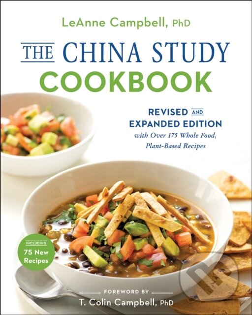 Levně The China Study Cookbook (Revised and Expanded Edition with Over 175 Whole Food, Plant-Based Recipes) - kniha z kategorie Kuchárky
