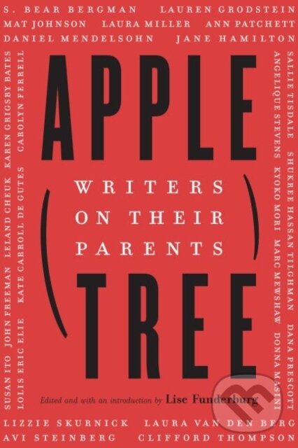 Levně Apple, Tree (Writers on Their Parents) - Lise Funderburg - kniha z kategorie Zdravie a životný štýl