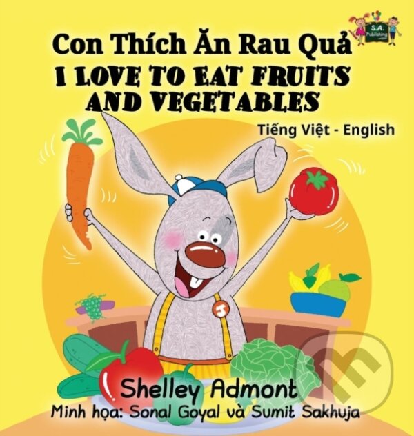 Levně I Love to Eat Fruits and Vegetables (Vietnamese English Bilingual Collection) - kniha z kategorie Beletria
