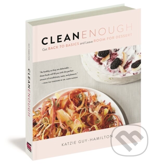 Levně Clean Enough (Get Back to Basics and Leave Room for Dessert) - kniha z kategorie Kuchárky