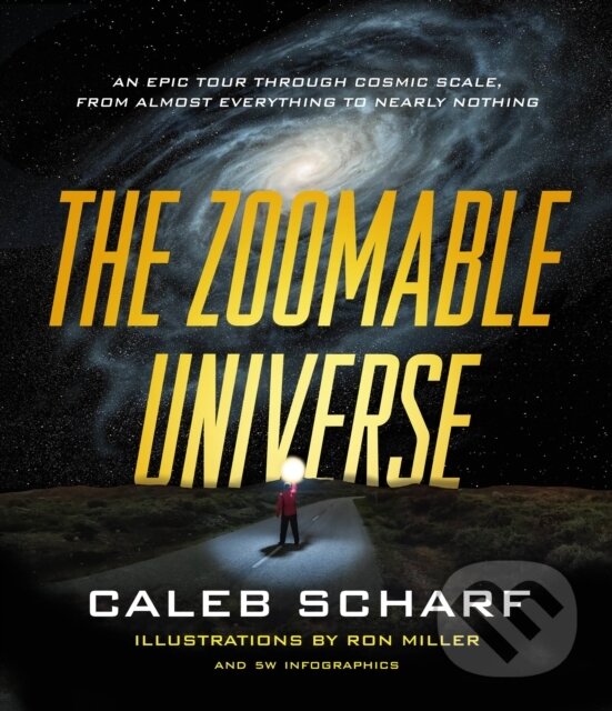 Kniha: The Zoomable Universe (Caleb Scharf). , 2017