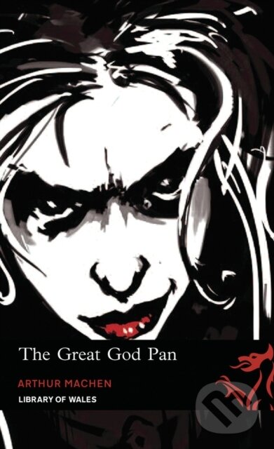 Levně Library of Wales: The Great God Pan - Arthur Machen - kniha z kategorie Spoločenská beletria
