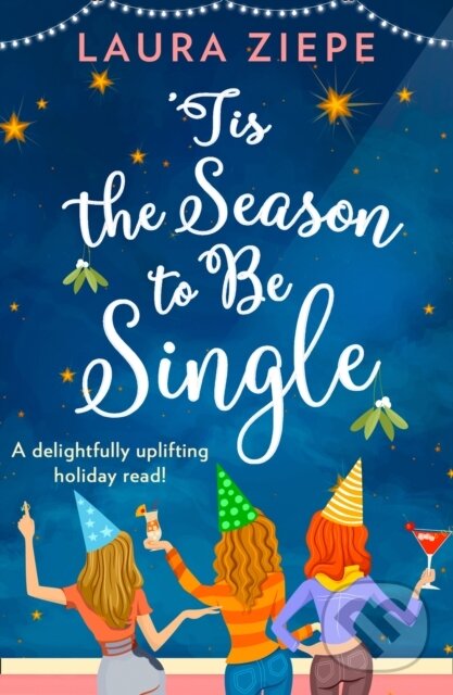 Levně 'Tis The Season To Be Single - Laura Ziepe - kniha z kategorie Romantika
