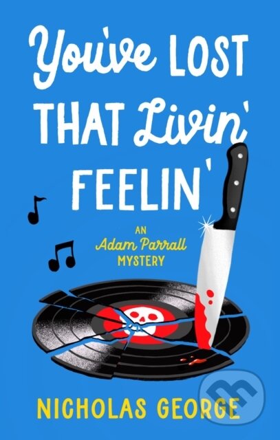 Levně You’ve Lost That Livin’ Feelin’ - Nicholas George - kniha z kategorie Detektívky, trilery a horory