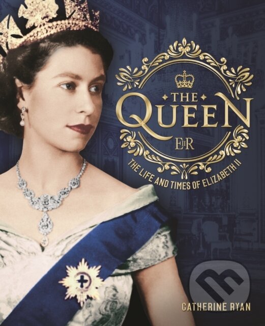 Levně The Queen (The Life and Times of Elizabeth II) - Catherine Ryan - kniha z kategorie Životopisy, reportáže a myšlienky