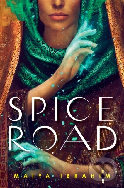 Levně Spice Road - Maiya Ibrahim - kniha z kategorie Beletria