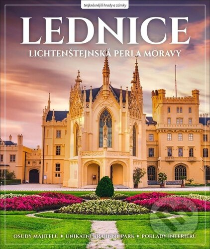 Levně Lednice (Lichtenštejnská perla Moravy) - Tereza Horáková - kniha z kategorie Sprievodcovia Európou