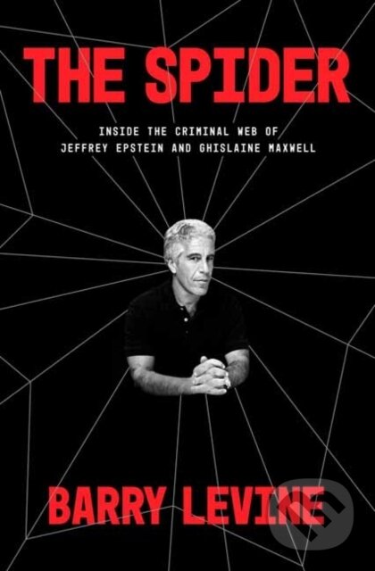 Levně The Spider (Inside the Criminal Web of Jeffrey Epstein and Ghislaine Maxwell) - kniha z kategorie Životopisy, reportáže a myšlienky