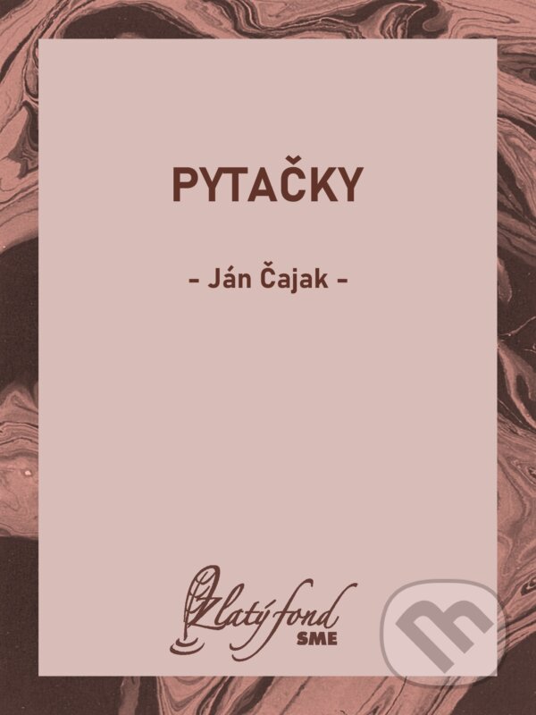 E-kniha: Pytačky (Ján Čajak). Petit Press, 2026