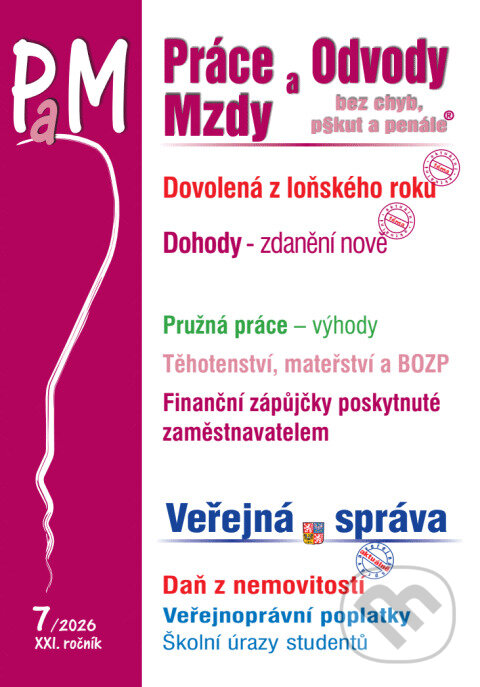Levně PaM č. 7 / 2026 - Dovolená z loňského roku (Dohody – zdanění v roce 2026, Pružná práce – výhody pro zaměstnavatele a zaměstnance) - kniha z kategorie…