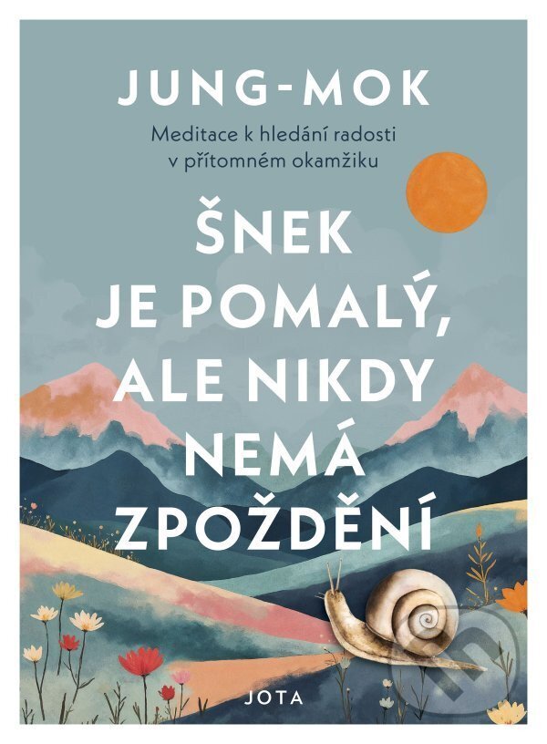 Šnek je pomalý, ale nikdy nemá zpoždění - Jung-mok