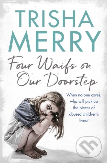 Levně Four Waifs on our Doorstep - Trisha Merry - kniha z kategorie Humanitné a spoločenské vedy