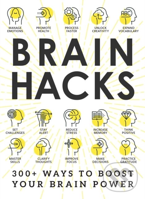 Levně Brain Hacks (200+ Ways to Boost Your Brain Power) - Adams Media - kniha z kategorie Domáca liečba