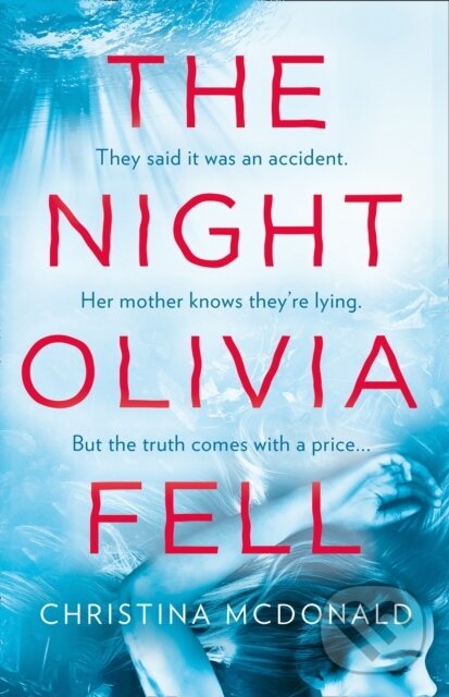 Levně The Night Olivia Fell - Christina Mcdonald - kniha z kategorie Beletria