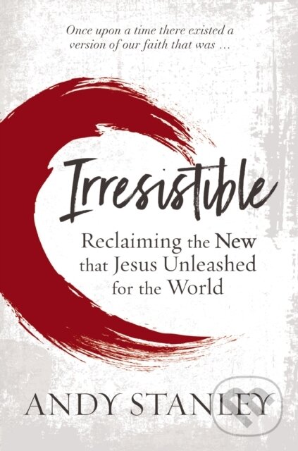 Kniha: Irresistible (Stanley Andy). Zondervan, 2018