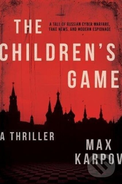 Levně The Children's Game (A Thriller) - Max Karpov - kniha z kategorie Thrillery