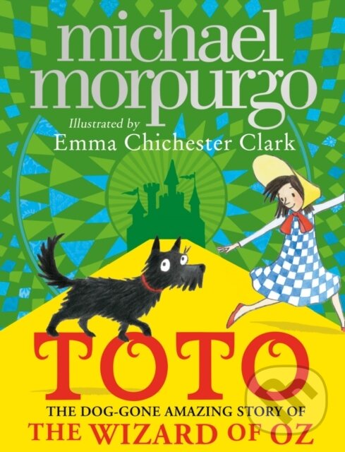 Levně Toto (The Dog-Gone Amazing Story of the Wizard of Oz) - kniha z kategorie Pre deti a mládež