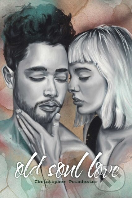 Levně Old Soul Love - Christopher Poindexter - kniha z kategorie Životopisy, reportáže a myšlienky