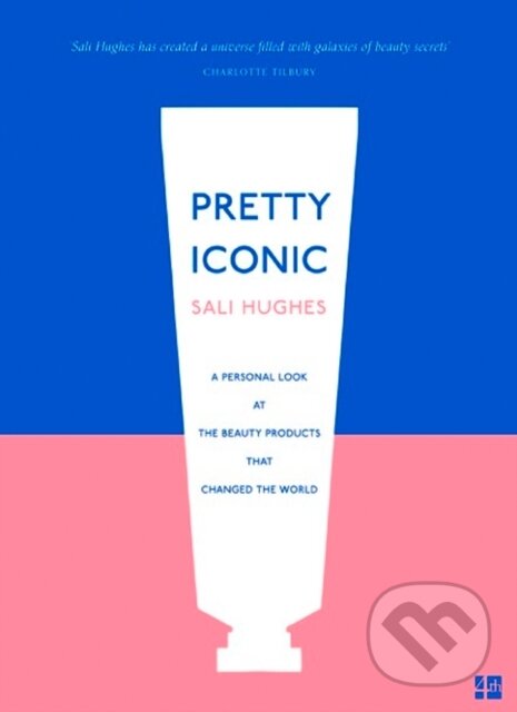 Levně Pretty Iconic - Sali Hughes - kniha z kategorie Kozmetika a starostlivosť o telo