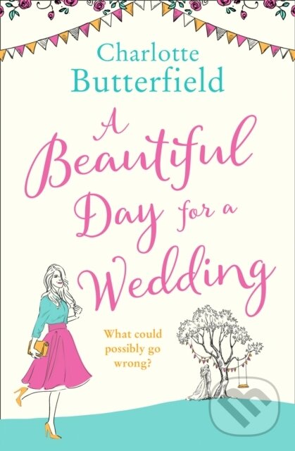 Levně A Beautiful Day for a Wedding - Charlotte Butterfield - kniha z kategorie Beletria