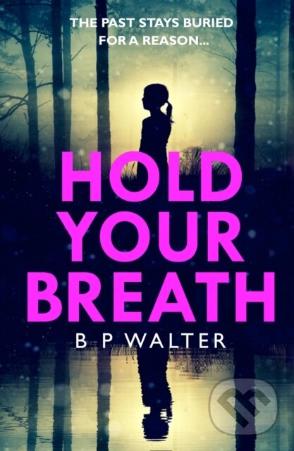 Levně Hold Your Breath - B P Walter