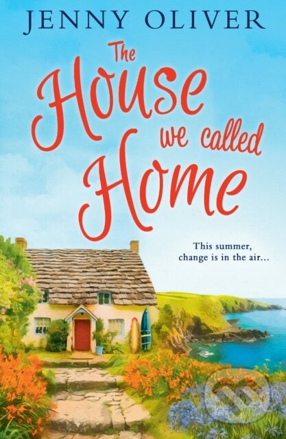 Levně The House We Called Home - Jenny Oliver - kniha z kategorie Spoločenská beletria