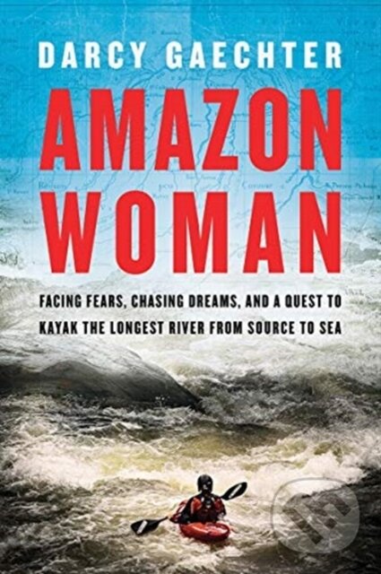 Kniha: Amazon Woman (Darcy Gaechter). , 2020