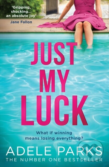 Levně Just My Luck - Adele Parks - kniha z kategorie Thrillery