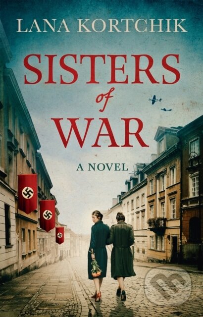 Levně Sisters of War - Lana Kortchik - kniha z kategorie Spoločenská beletria