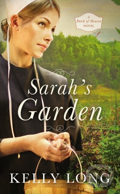 Levně Sarah's Garden - Kelly Long - kniha z kategorie Beletria
